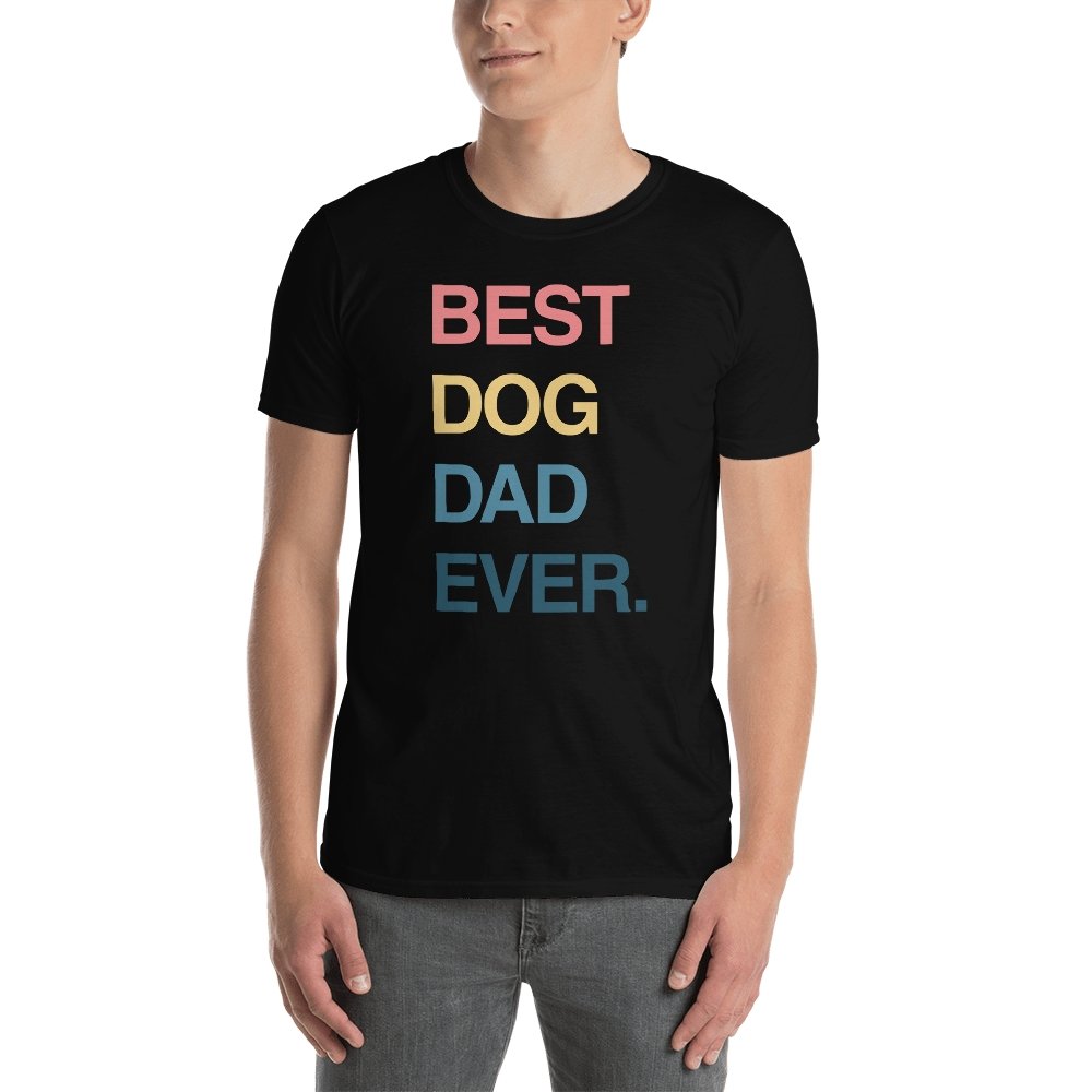 Best Dog Dad Ever Men's T-Shirt - The Barking Mutt