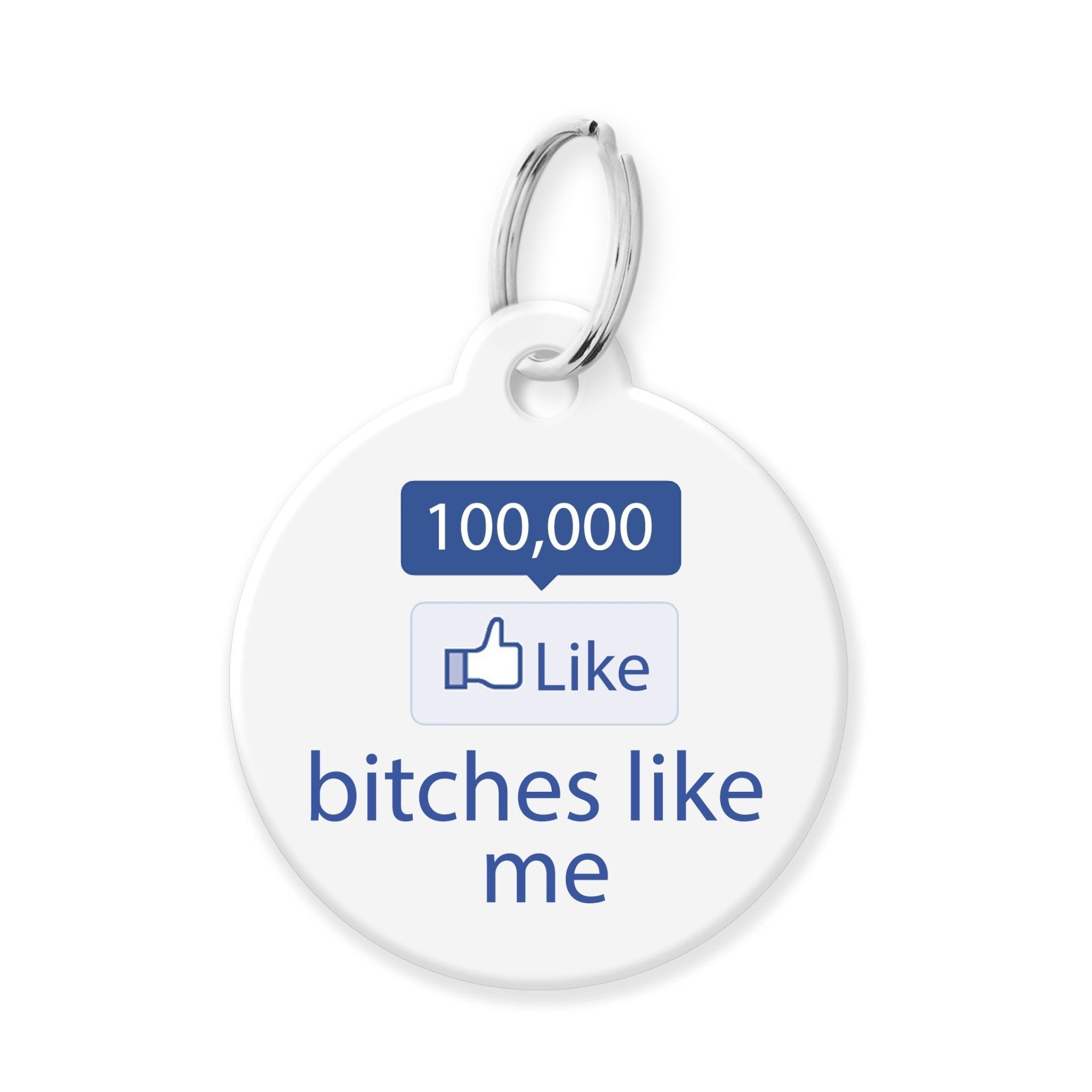 Bitches Like Me Facebook Funny Pet Tag - The Barking Mutt