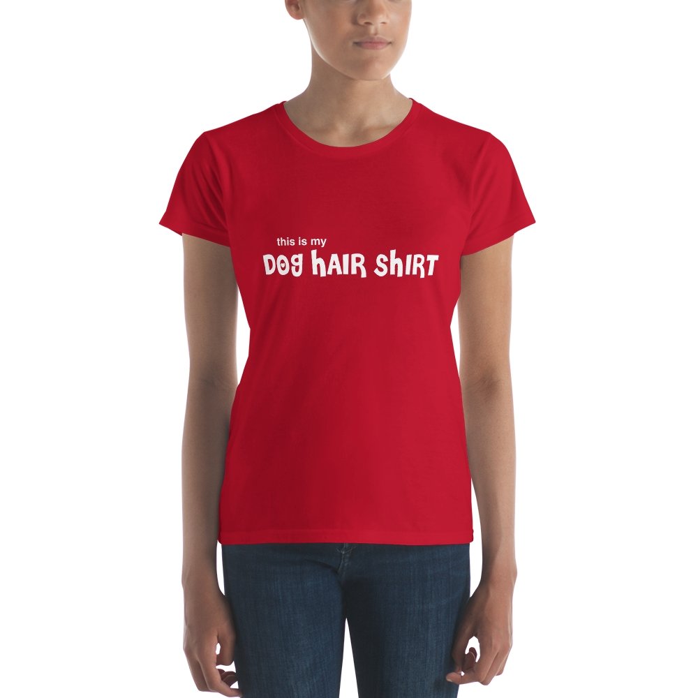 Dog Hair Shirt Women's Short Sleeve T-Shirt - The Barking Mutt