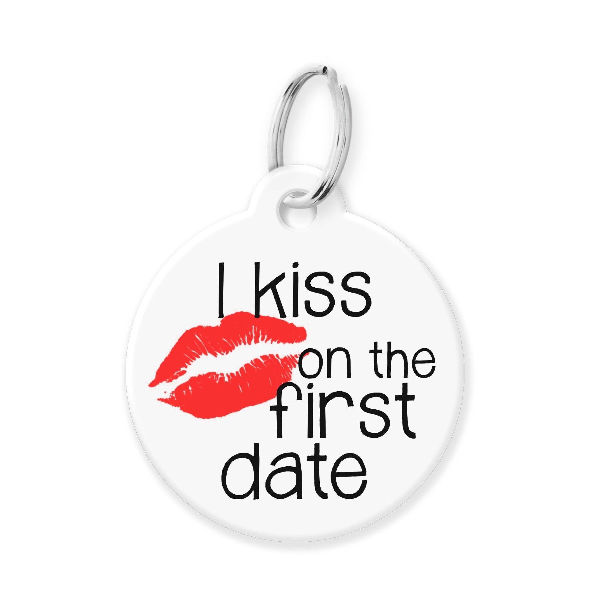 I Kiss on the First Date Funny Pet Tag - The Barking Mutt