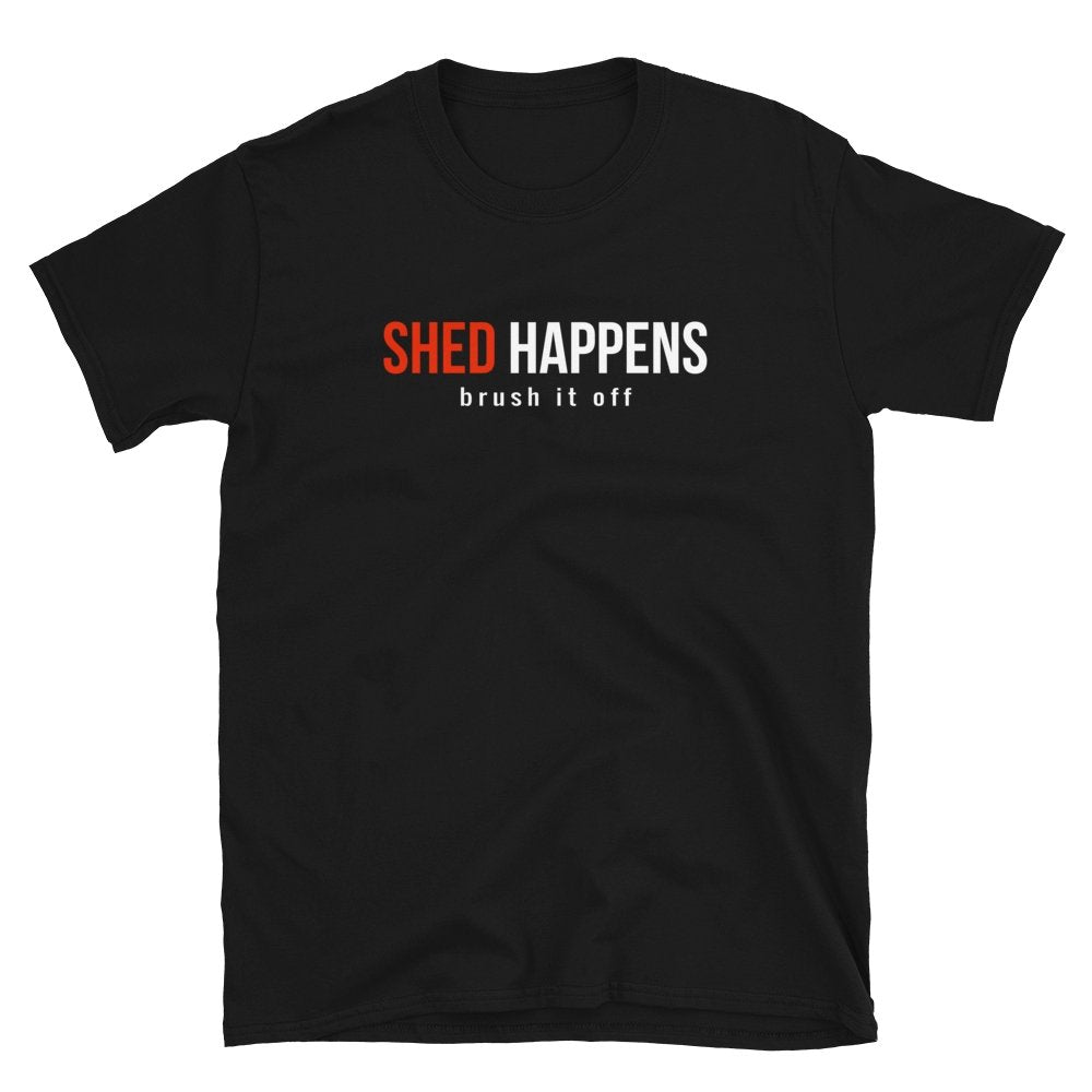 Shed Happens Brush it Off Men's T-Shirt - The Barking Mutt