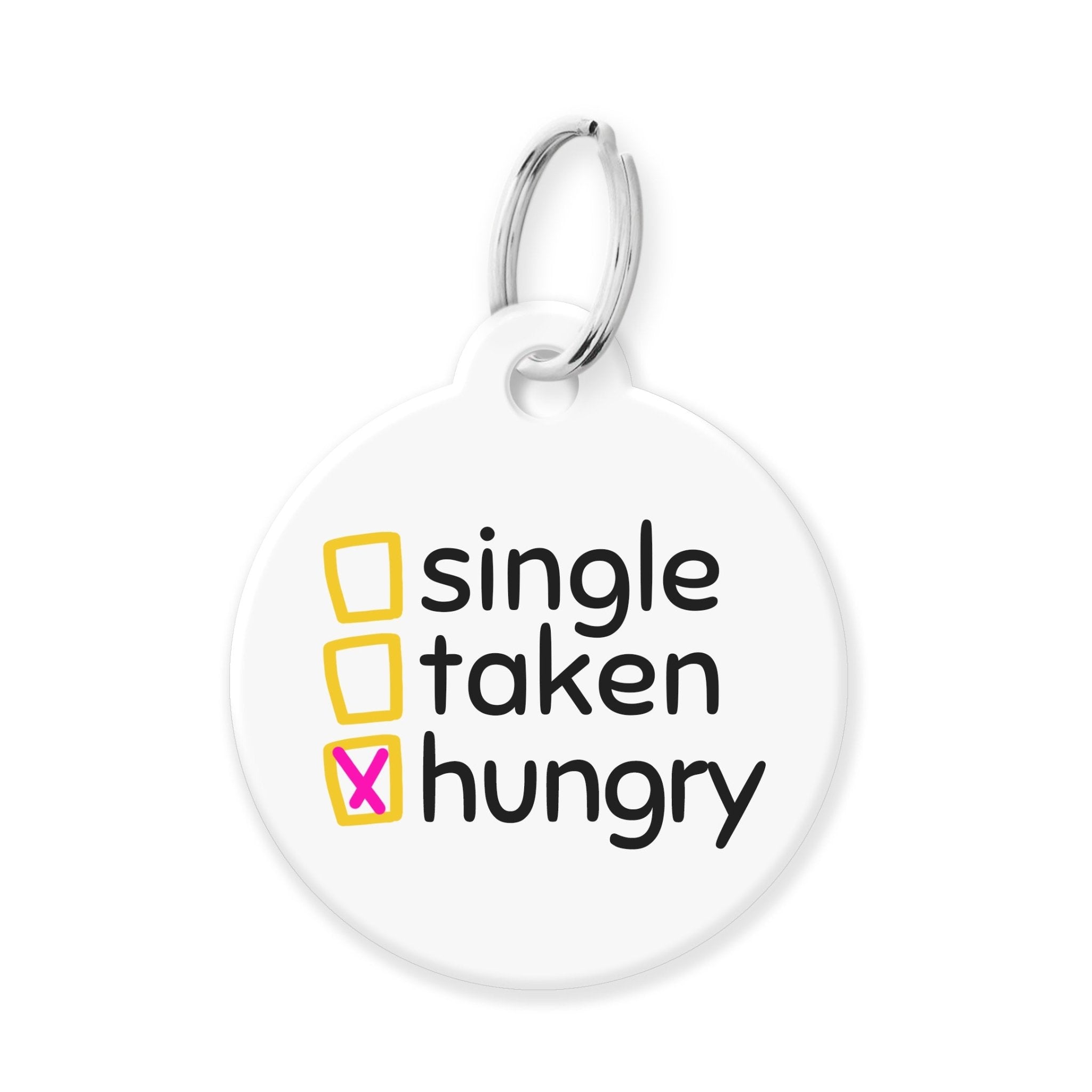 Single Taken Hungry Funny Pet Tag - The Barking Mutt